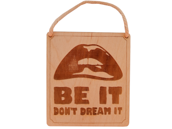 Be it, Don't dream it - Wall art: laser cut sign